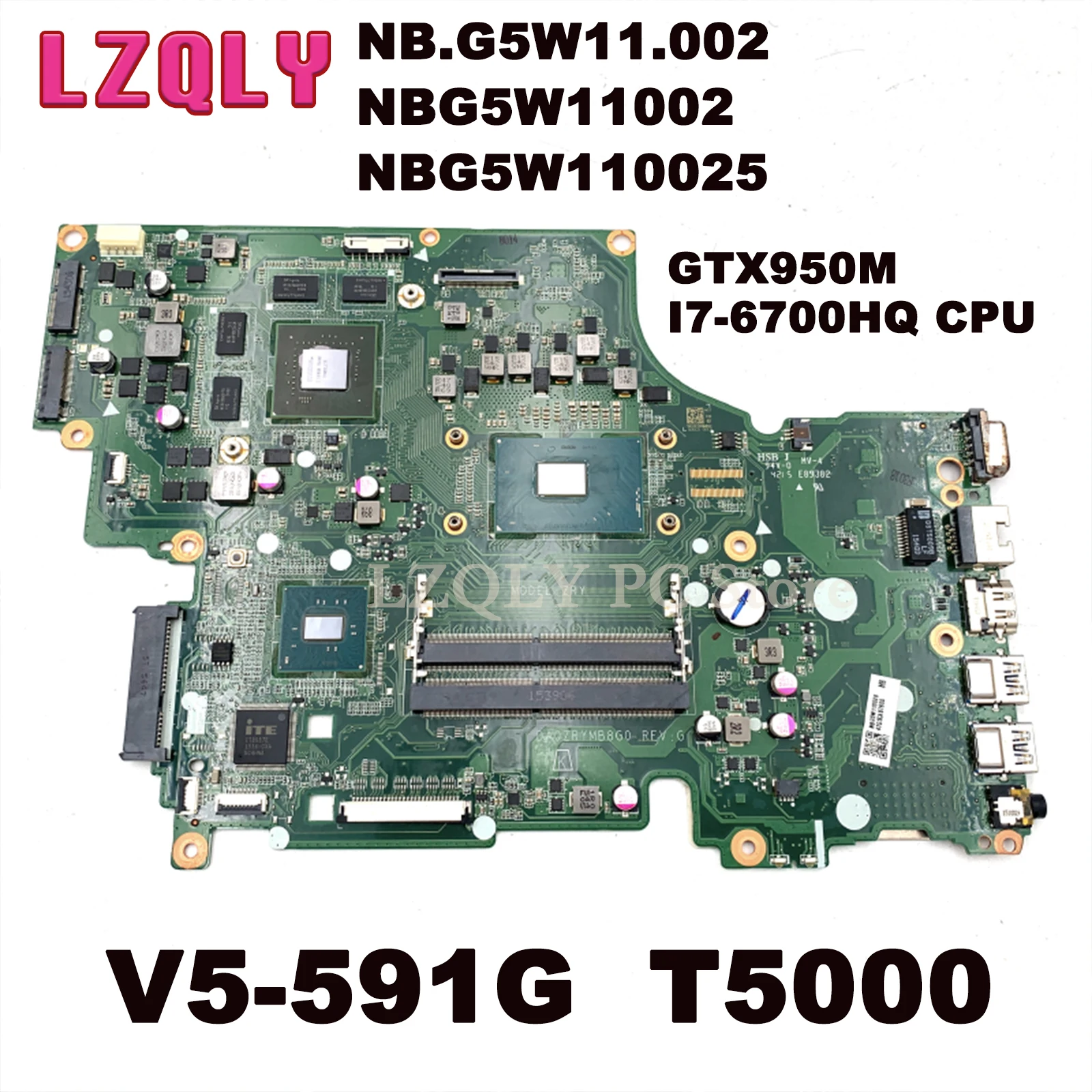 LZQLY DA0ZRYMB8G0 NB.G5W11.002 NBG5W11002 NBG5W110025 Acer Aspire V5-591G T5000 Nešiojamas Plokštė GTX950M i7-6700HQ CPU