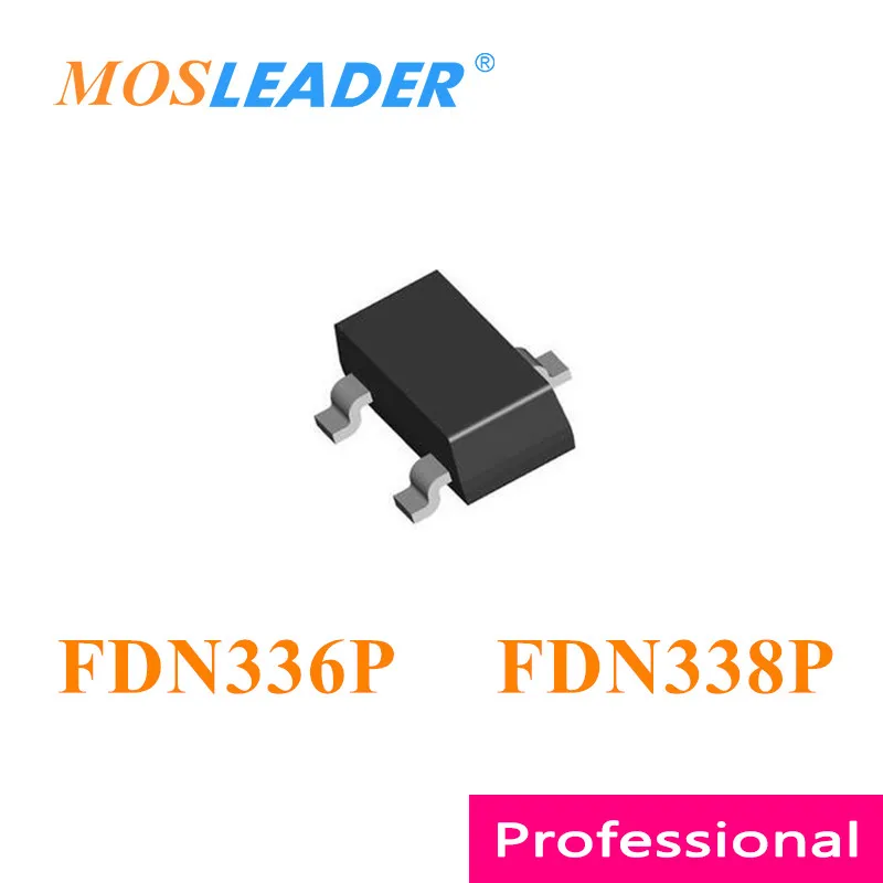 Mosleader FDN336P FDN338P SOT23 3000PCS FDN336 FDN338 FDN336P-NL FDN338P-NL-P-Kanalo 20V, Pagaminti Kinijoje, Aukštos kokybės Mosfet